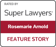 Attorney Rosemarie Arnold Feature Story Rated By Super Lawyers